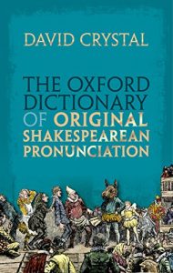 Descargar The Oxford Dictionary of Original Shakespearean Pronunciation pdf, epub, ebook