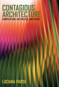 Descargar Contagious Architecture: Computation, Aesthetics, and Space (Technologies of Lived Abstraction) (English Edition) pdf, epub, ebook