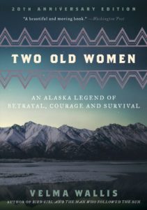 Descargar Two Old Women: An Alaska Legend of Betrayal, Courage and Survival pdf, epub, ebook