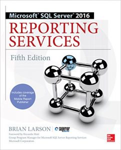 Descargar Microsoft SQL Server 2016 Reporting Services, Fifth Edition pdf, epub, ebook