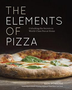 Descargar The Elements of Pizza: Unlocking the Secrets to World-Class Pies at Home pdf, epub, ebook