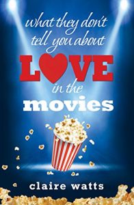 Descargar what they don’t tell you about love in the movies (English Edition) pdf, epub, ebook