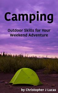 Descargar Camping: Outdoor Skills for Your Weekend Adventure (English Edition) pdf, epub, ebook