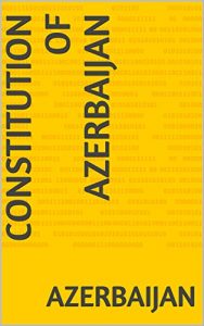 Descargar Constitution of Azerbaijan (English Edition) pdf, epub, ebook