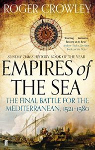Descargar Empires of the Sea: The Final Battle for the Mediterranean, 1521-1580 (English Edition) pdf, epub, ebook