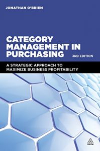 Descargar Category Management in Purchasing: A Strategic Approach to Maximize Business Profitability pdf, epub, ebook