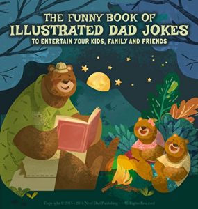 Descargar The Funny Book of Illustrated Dad Jokes to Entertain your Kids, Family and Friends (English Edition) pdf, epub, ebook