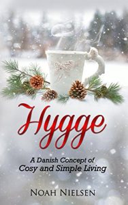 Descargar Hygge: A Danish Concept of Cosy and Simple Living (English Edition) pdf, epub, ebook