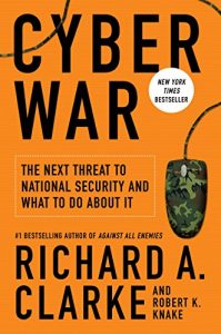 Descargar Cyber War: The Next Threat to National Security and What to Do About It pdf, epub, ebook