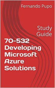 Descargar 70-532 Developing Microsoft Azure Solutions: Study Guide (English Edition) pdf, epub, ebook