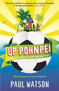 Descargar Up Pohnpei: Leading the ultimate football underdogs to glory pdf, epub, ebook