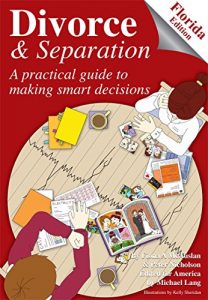 Descargar Divorce and Separation: A Guide to Making Smart Decisions: Florida Edition (English Edition) pdf, epub, ebook