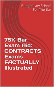 Descargar 75% Bar Exam Aid: CONTRACTS Exams FACTUALLY Illustrated: e law book (English Edition) pdf, epub, ebook