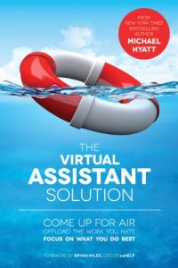 Descargar The Virtual Assistant Solution: Come up for Air, Offload the Work You Hate, and Focus on What You Do Best (English Edition) pdf, epub, ebook