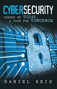 Descargar Cybersecurity: Issues of Today, a Path for Tomorrow (English Edition) pdf, epub, ebook