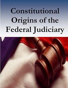 Descargar Constitutional Origins of the Federal Judiciary (English Edition) pdf, epub, ebook