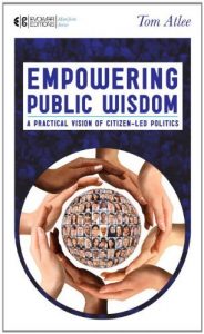 Descargar Empowering Public Wisdom: A Practical Vision of Citizen-Led Politics (Manifesto Series) pdf, epub, ebook