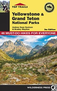 Descargar Top Trails: Yellowstone and Grand Teton National Parks: Must-Do Hikes for Everyone pdf, epub, ebook