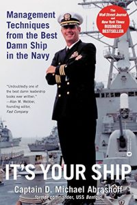 Descargar It’s Your Ship: Management Techniques from the Best Damn Ship in the Navy (English Edition) pdf, epub, ebook