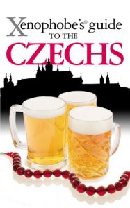 Descargar The Xenophobe’s Guide to the Czechs (Xenophobe’s Guides) pdf, epub, ebook