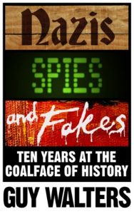 Descargar Nazis, Spies & Fakes: Ten Years at the Coalface of History (English Edition) pdf, epub, ebook