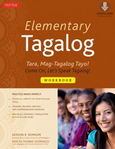 Descargar Elementary Tagalog Workbook: Tara, Mag-Tagalog Tayo! Come On, Let’s Speak Tagalog! (Downloadable MP3 Audio Included) pdf, epub, ebook