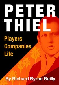 Descargar Peter Thiel: Players, Companies, Life: The unauthorized microbiography of technology’s greatest entrepreneur. (English Edition) pdf, epub, ebook