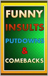 Descargar Memes: Funny Insults, Putdowns & Comebacks: (Beat The Bullies – Witty Retorts – Funny Memes and Funny Jokes) (English Edition) pdf, epub, ebook