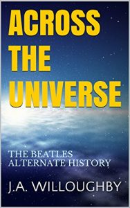 Descargar ACROSS THE UNIVERSE: THE BEATLES ALTERNATE HISTORY (English Edition) pdf, epub, ebook