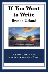 Descargar If You Want to Write: A Book about Art, Independence and Spirit pdf, epub, ebook