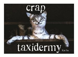 Descargar Crap Taxidermy (English Edition) pdf, epub, ebook