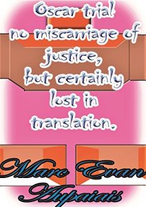 Descargar Oscar trial no miscarriage of justice, but certainly lost in translation.: An Analysis (including on how many judges interpret the law to be merciful) (English Edition) pdf, epub, ebook