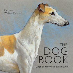 Descargar The Dog Book: Dogs of Historical Distinction pdf, epub, ebook