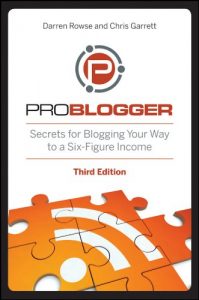 Descargar ProBlogger: Secrets for Blogging Your Way to a Six-Figure Income pdf, epub, ebook