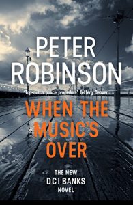 Descargar When the Music’s Over: The 23rd DCI Banks Mystery pdf, epub, ebook