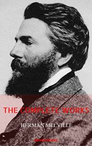 Descargar Herman Melville: The Complete Works (Manor Books) pdf, epub, ebook