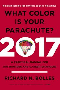 Descargar What Color Is Your Parachute? 2017: A Practical Manual for Job-Hunters and Career-Changers pdf, epub, ebook