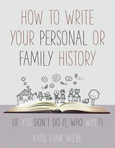 Descargar How to Write Your Personal or Family History: (If You Don’t Do It, Who Will?) pdf, epub, ebook