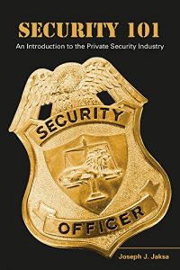 Descargar Security 101: An Introduction to the Private Security Industry pdf, epub, ebook