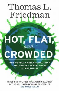 Descargar Hot, Flat, and Crowded: Why The World Needs A Green Revolution – and How We Can Renew Our Global Future pdf, epub, ebook