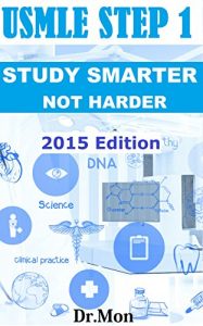 Descargar USMLE Step 1: Study Smarter, Not Harder for An Amazing USMLE Step 1 Score (English Edition) pdf, epub, ebook