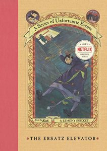 Descargar A Series of Unfortunate Events #6: The Ersatz Elevator pdf, epub, ebook