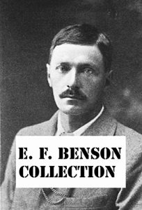 Descargar E. F. Benson Collection: ghost stories, Dodo and much more (English Edition) pdf, epub, ebook