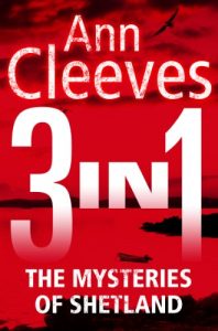 Descargar The Mysteries of Shetland: Ann Cleeves Shetland novels 1-3 (English Edition) pdf, epub, ebook