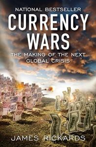 Descargar Currency Wars: The Making of the Next Global Crisis pdf, epub, ebook