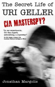 Descargar The Secret Life of Uri Geller: CIA Master Spy? pdf, epub, ebook