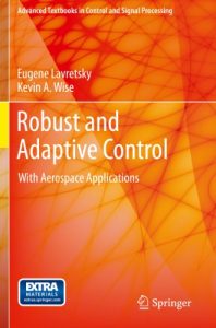 Descargar Robust and Adaptive Control: With Aerospace Applications (Advanced Textbooks in Control and Signal Processing) pdf, epub, ebook