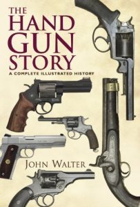 Descargar The Hand Gun Story: A Complete Illustrated History pdf, epub, ebook