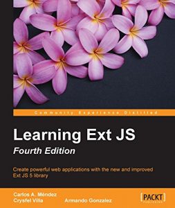 Descargar Learning Ext JS – Fourth Edition pdf, epub, ebook