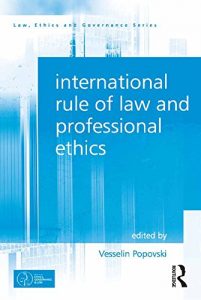 Descargar International Rule of Law and Professional Ethics (Law, Ethics and Governance) pdf, epub, ebook